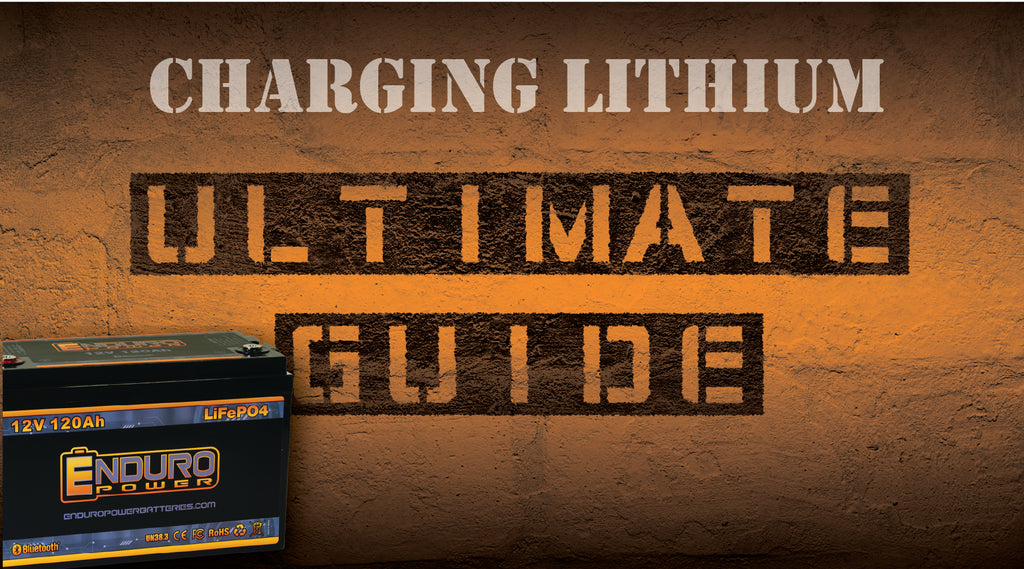The Ultimate Guide to Charging Lithium Batteries